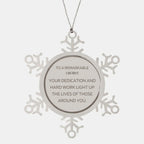 Remarkable Chemist Gifts, Your dedication and hard work, Inspirational Birthday Christmas Unique Snowflake Ornament For Chemist, Coworkers, Men, Women, Friends