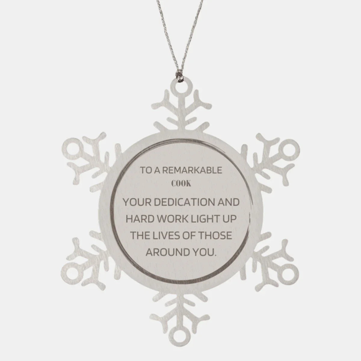 Remarkable Cook Gifts, Your dedication and hard work, Inspirational Birthday Christmas Unique Snowflake Ornament For Cook, Coworkers, Men, Women, Friends