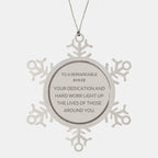 Remarkable Dancer Gifts, Your dedication and hard work, Inspirational Birthday Christmas Unique Snowflake Ornament For Dancer, Coworkers, Men, Women, Friends