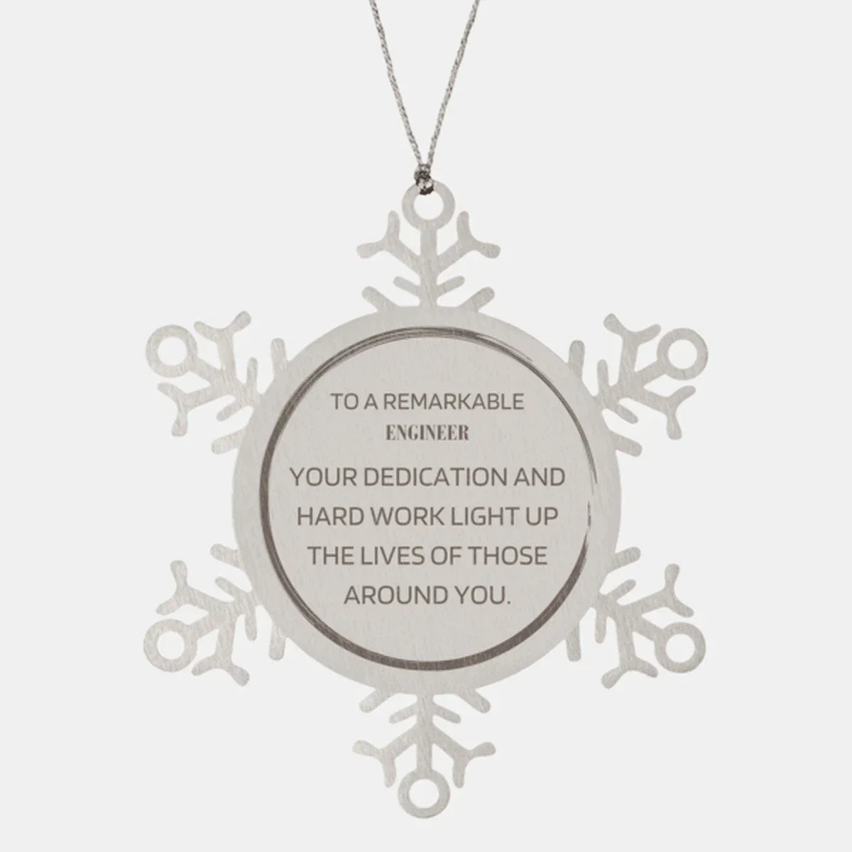Remarkable Engineer Gifts, Your dedication and hard work, Inspirational Birthday Christmas Unique Snowflake Ornament For Engineer, Coworkers, Men, Women, Friends