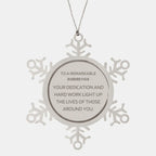Remarkable Hairdresser Gifts, Your dedication and hard work, Inspirational Birthday Christmas Unique Snowflake Ornament For Hairdresser, Coworkers, Men, Women, Friends