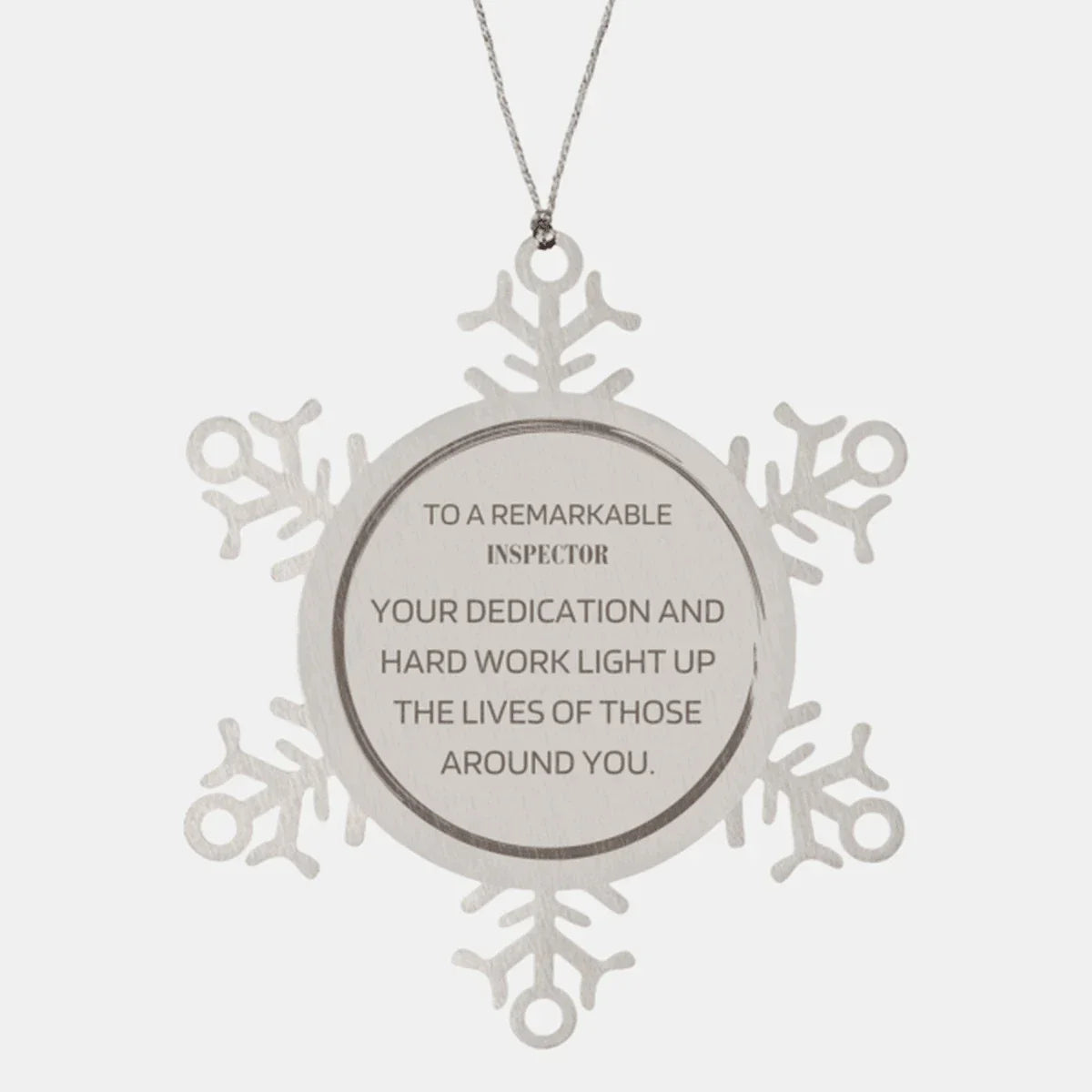 Remarkable Inspector Gifts, Your dedication and hard work, Inspirational Birthday Christmas Unique Snowflake Ornament For Inspector, Coworkers, Men, Women, Friends