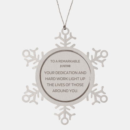 Remarkable Janitor Gifts, Your dedication and hard work, Inspirational Birthday Christmas Unique Snowflake Ornament For Janitor, Coworkers, Men, Women, Friends