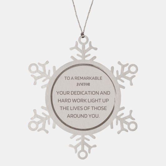 Remarkable Janitor Gifts, Your dedication and hard work, Inspirational Birthday Christmas Unique Snowflake Ornament For Janitor, Coworkers, Men, Women, Friends
