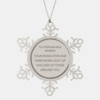 Remarkable Machinist Gifts, Your dedication and hard work, Inspirational Birthday Christmas Unique Snowflake Ornament For Machinist, Coworkers, Men, Women, Friends