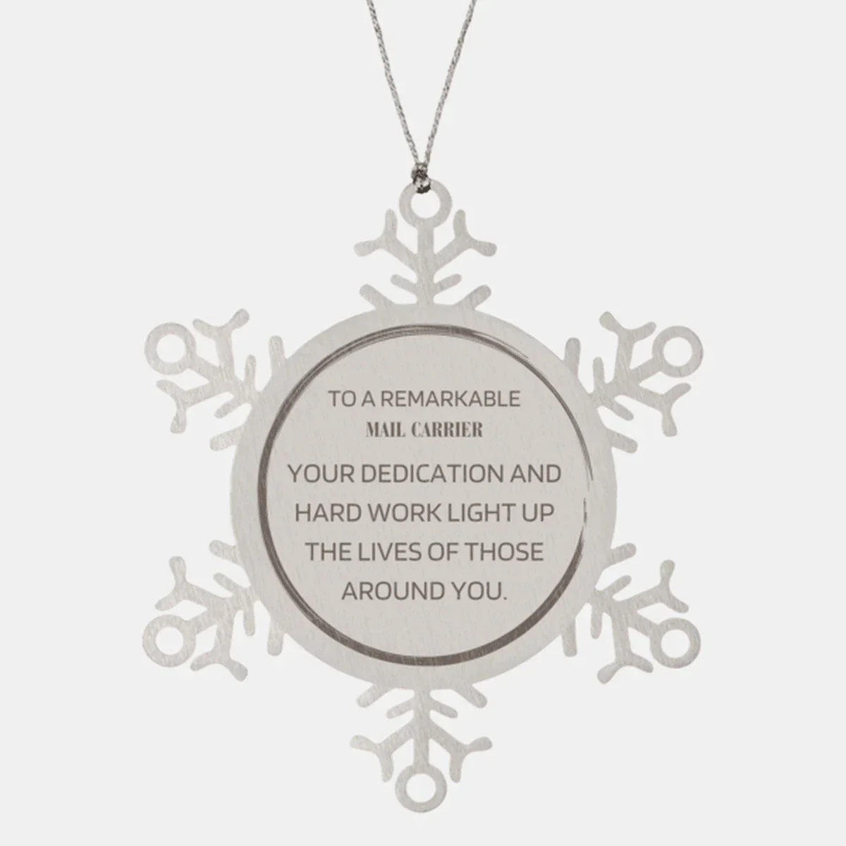 Remarkable Mail Carrier Gifts, Your dedication and hard work, Inspirational Birthday Christmas Unique Snowflake Ornament For Mail Carrier, Coworkers, Men, Women, Friends