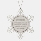 Remarkable Massage Therapist Gifts, Your dedication and hard work, Inspirational Birthday Christmas Unique Snowflake Ornament For Massage Therapist, Coworkers, Men, Women, Friends