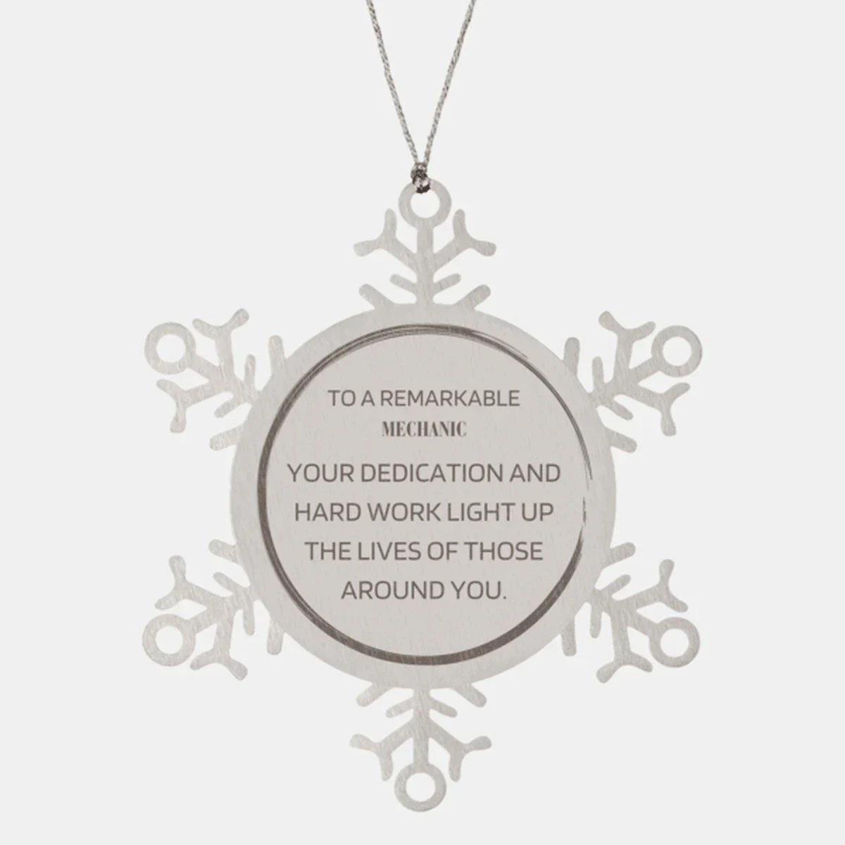 Remarkable Mechanic Gifts, Your dedication and hard work, Inspirational Birthday Christmas Unique Snowflake Ornament For Mechanic, Coworkers, Men, Women, Friends