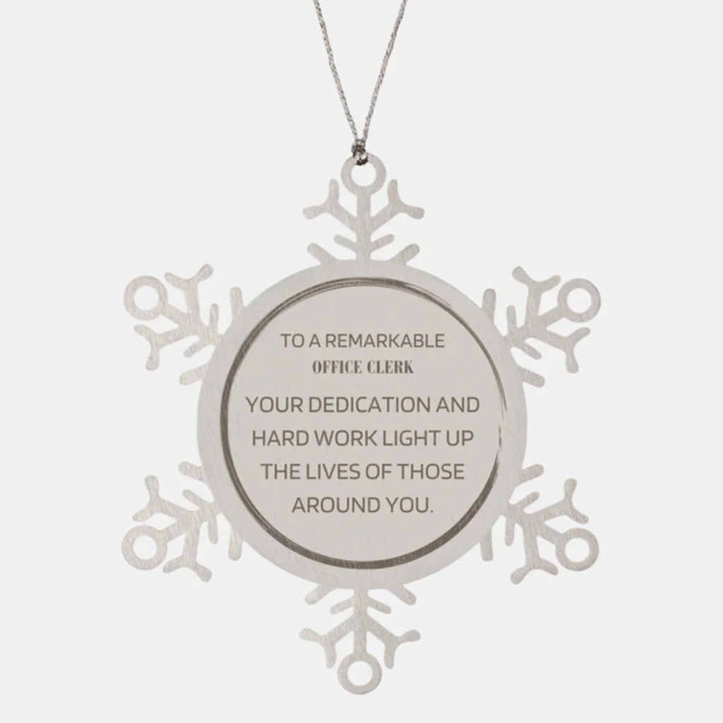 Remarkable Office Clerk Gifts, Your dedication and hard work, Inspirational Birthday Christmas Unique Snowflake Ornament For Office Clerk, Coworkers, Men, Women, Friends