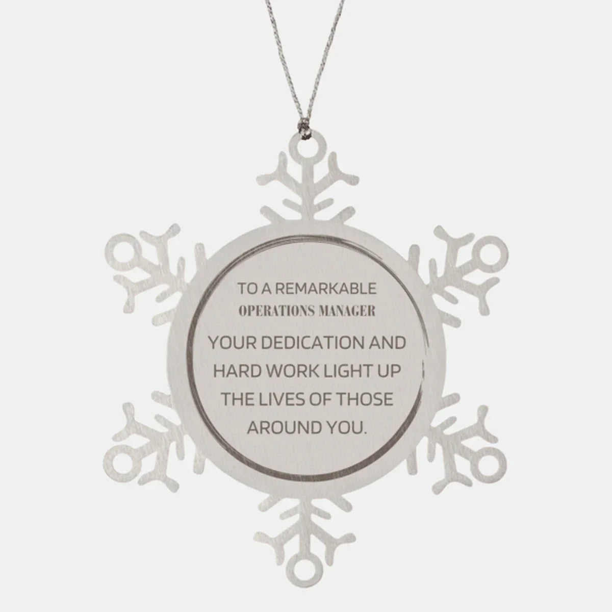 Remarkable Operations Manager Gifts, Your dedication and hard work, Inspirational Birthday Christmas Unique Snowflake Ornament For Operations Manager, Coworkers, Men, Women, Friends