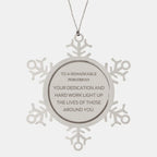 Remarkable Pediatrician Gifts, Your dedication and hard work, Inspirational Birthday Christmas Unique Snowflake Ornament For Pediatrician, Coworkers, Men, Women, Friends
