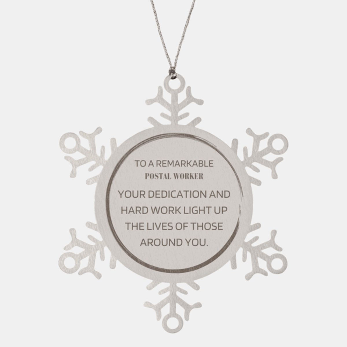 Remarkable Postal Worker Gifts, Your dedication and hard work, Inspirational Birthday Christmas Unique Snowflake Ornament For Postal Worker, Coworkers, Men, Women, Friends