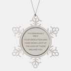 Remarkable Priest Gifts, Your dedication and hard work, Inspirational Birthday Christmas Unique Snowflake Ornament For Priest, Coworkers, Men, Women, Friends