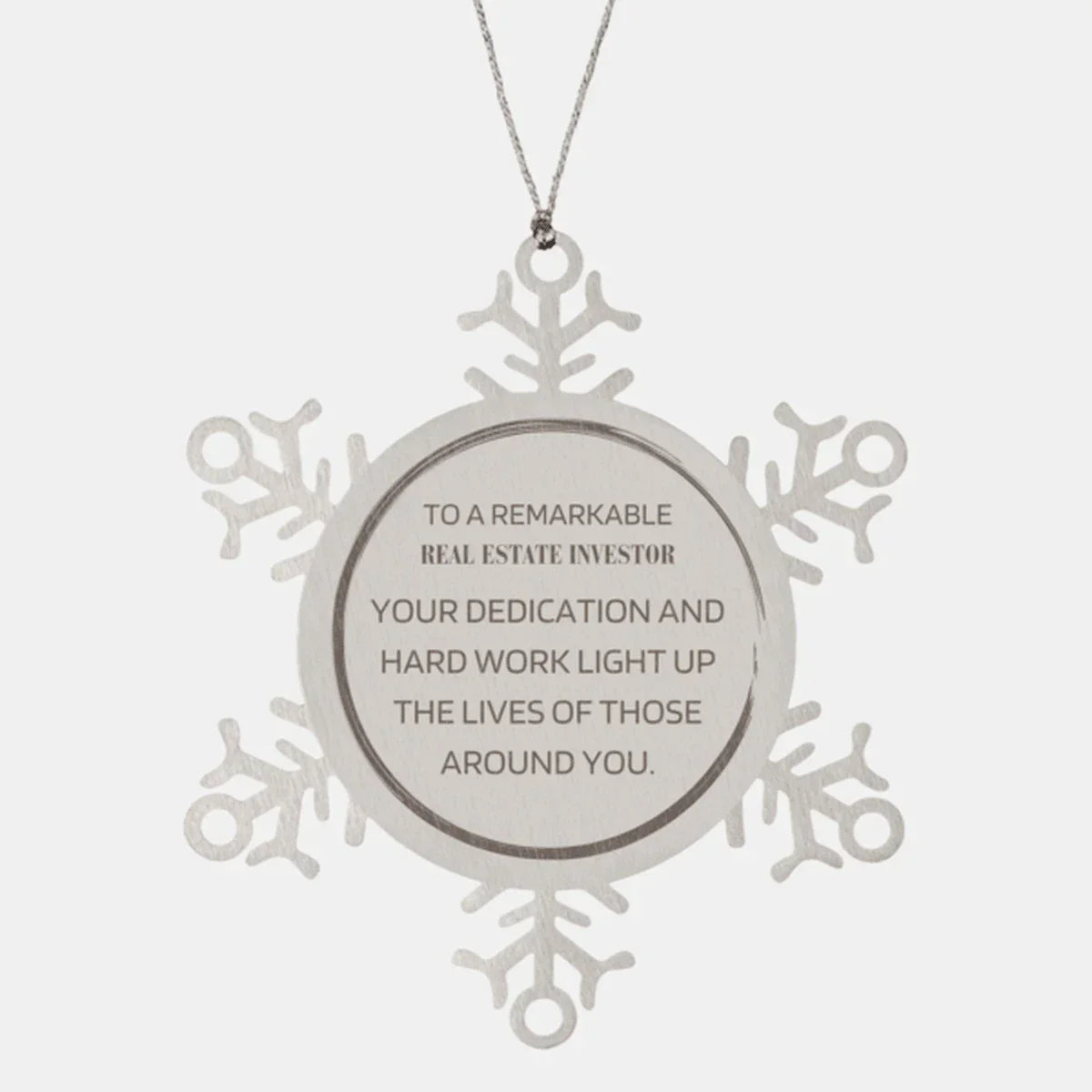 Remarkable Real Estate Investor Gifts, Your dedication and hard work, Inspirational Birthday Christmas Unique Snowflake Ornament For Real Estate Investor, Coworkers, Men, Women, Friends