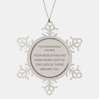 Remarkable Scientist Gifts, Your dedication and hard work, Inspirational Birthday Christmas Unique Snowflake Ornament For Scientist, Coworkers, Men, Women, Friends