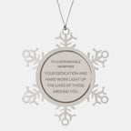 Remarkable Shampooer Gifts, Your dedication and hard work, Inspirational Birthday Christmas Unique Snowflake Ornament For Shampooer, Coworkers, Men, Women, Friends