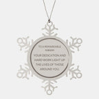 Remarkable Surgeon Gifts, Your dedication and hard work, Inspirational Birthday Christmas Unique Snowflake Ornament For Surgeon, Coworkers, Men, Women, Friends