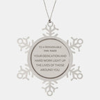 Remarkable Tool Maker Gifts, Your dedication and hard work, Inspirational Birthday Christmas Unique Snowflake Ornament For Tool Maker, Coworkers, Men, Women, Friends