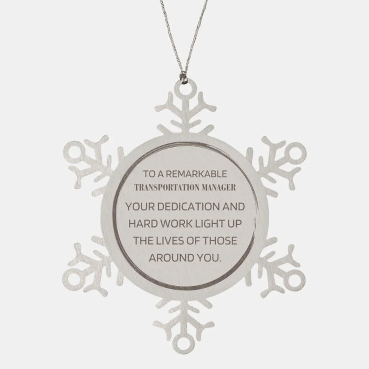 Remarkable Transportation Manager Gifts, Your dedication and hard work, Inspirational Birthday Christmas Unique Snowflake Ornament For Transportation Manager, Coworkers, Men, Women, Friends