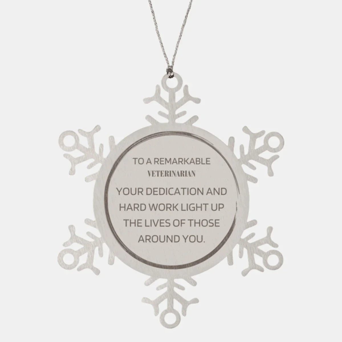 Remarkable Veterinarian Gifts, Your dedication and hard work, Inspirational Birthday Christmas Unique Snowflake Ornament For Veterinarian, Coworkers, Men, Women, Friends