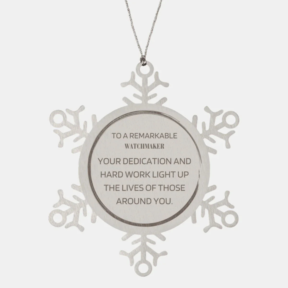 Remarkable Watchmaker Gifts, Your dedication and hard work, Inspirational Birthday Christmas Unique Snowflake Ornament For Watchmaker, Coworkers, Men, Women, Friends