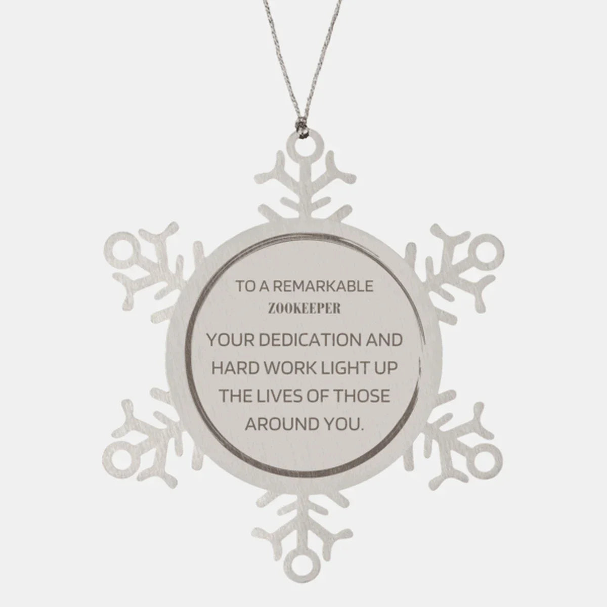 Remarkable Zookeeper Gifts, Your dedication and hard work, Inspirational Birthday Christmas Unique Snowflake Ornament For Zookeeper, Coworkers, Men, Women, Friends