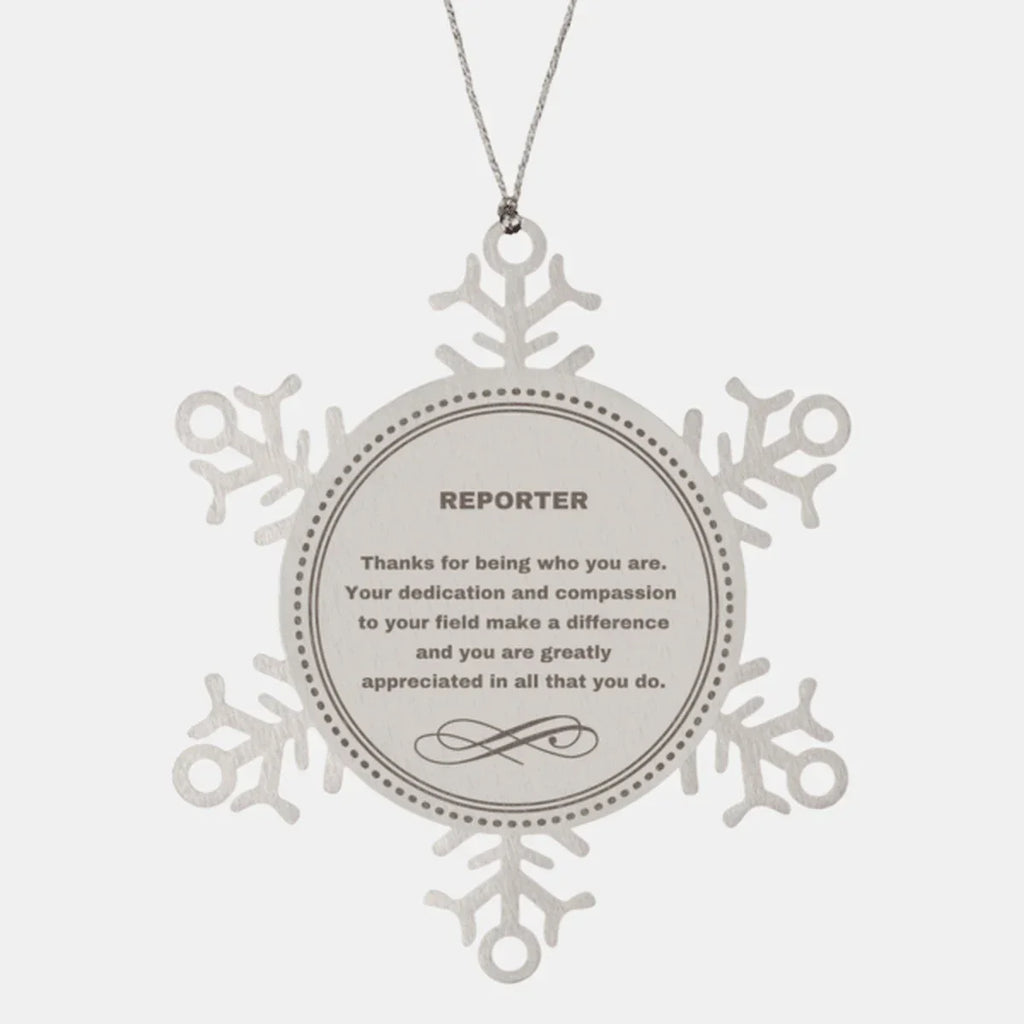 Reporter Snowflake Ornament - Thanks for being who you are - Birthday Christmas Jewelry Gifts Coworkers Colleague Boss