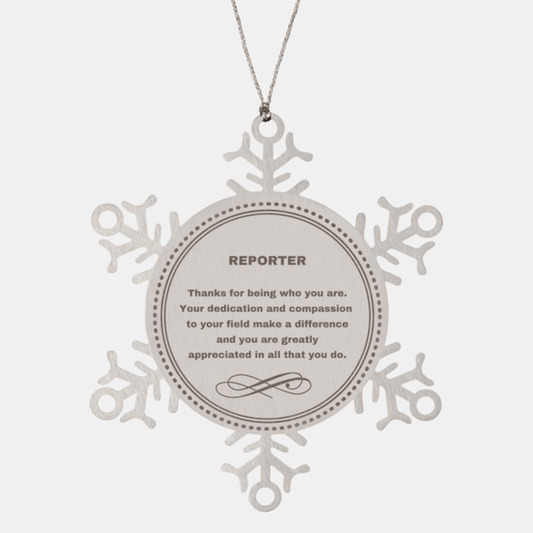 Reporter Snowflake Ornament - Thanks for being who you are - Birthday Christmas Jewelry Gifts Coworkers Colleague Boss