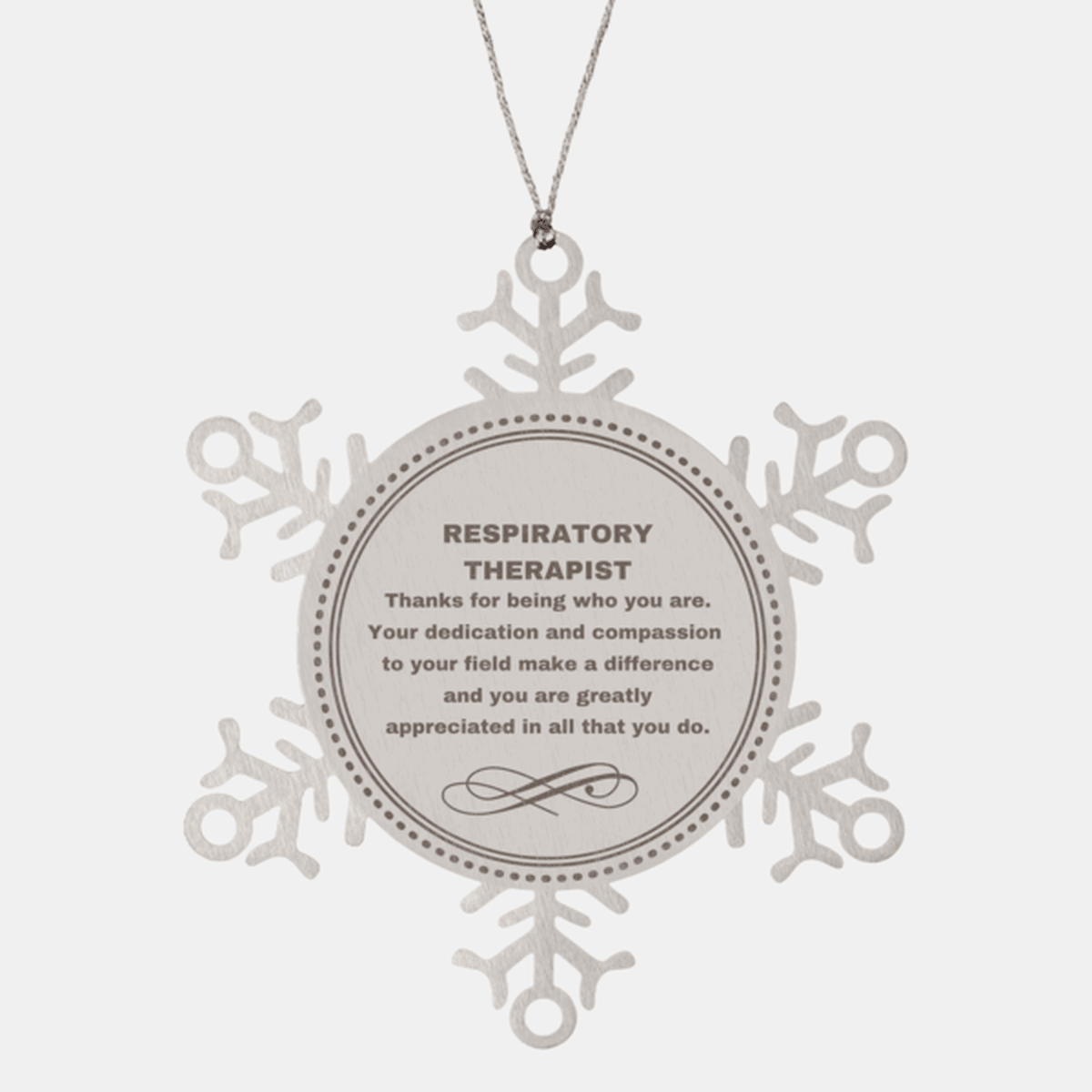 Respiratory Therapist Snowflake Ornament - Thanks for being who you are - Birthday Christmas Jewelry Gifts Coworkers Colleague Boss