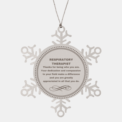 Respiratory Therapist Snowflake Ornament - Thanks for being who you are - Birthday Christmas Jewelry Gifts Coworkers Colleague Boss