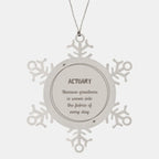 Sarcastic Actuary Snowflake Ornament Gifts, Christmas Holiday Gifts for Actuary Ornament, Actuary: Because greatness is woven into the fabric
