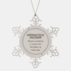 Sarcastic Aeronautical Engineer Snowflake Ornament Gifts, Christmas Holiday Gifts for Aeronautical Engineer Ornament, Aeronautical Engineer: Because greatness is woven into the fabric