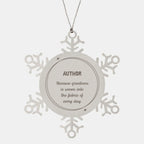 Sarcastic Author Snowflake Ornament Gifts, Christmas Holiday Gifts for Author Ornament, Author: Because greatness is woven into the fabric