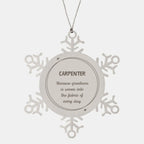 Sarcastic Carpenter Snowflake Ornament Gifts, Christmas Holiday Gifts for Carpenter Ornament, Carpenter: Because greatness is woven into the fabric
