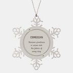 Sarcastic Comedian Snowflake Ornament Gifts, Christmas Holiday Gifts for Comedian Ornament, Comedian: Because greatness is woven into the fabric