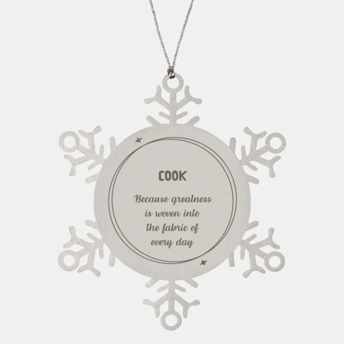 Sarcastic Cook Snowflake Ornament Gifts, Christmas Holiday Gifts for Cook Ornament, Cook: Because greatness is woven into the fabric