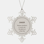 Sarcastic Dancer Snowflake Ornament Gifts, Christmas Holiday Gifts for Dancer Ornament, Dancer: Because greatness is woven into the fabric