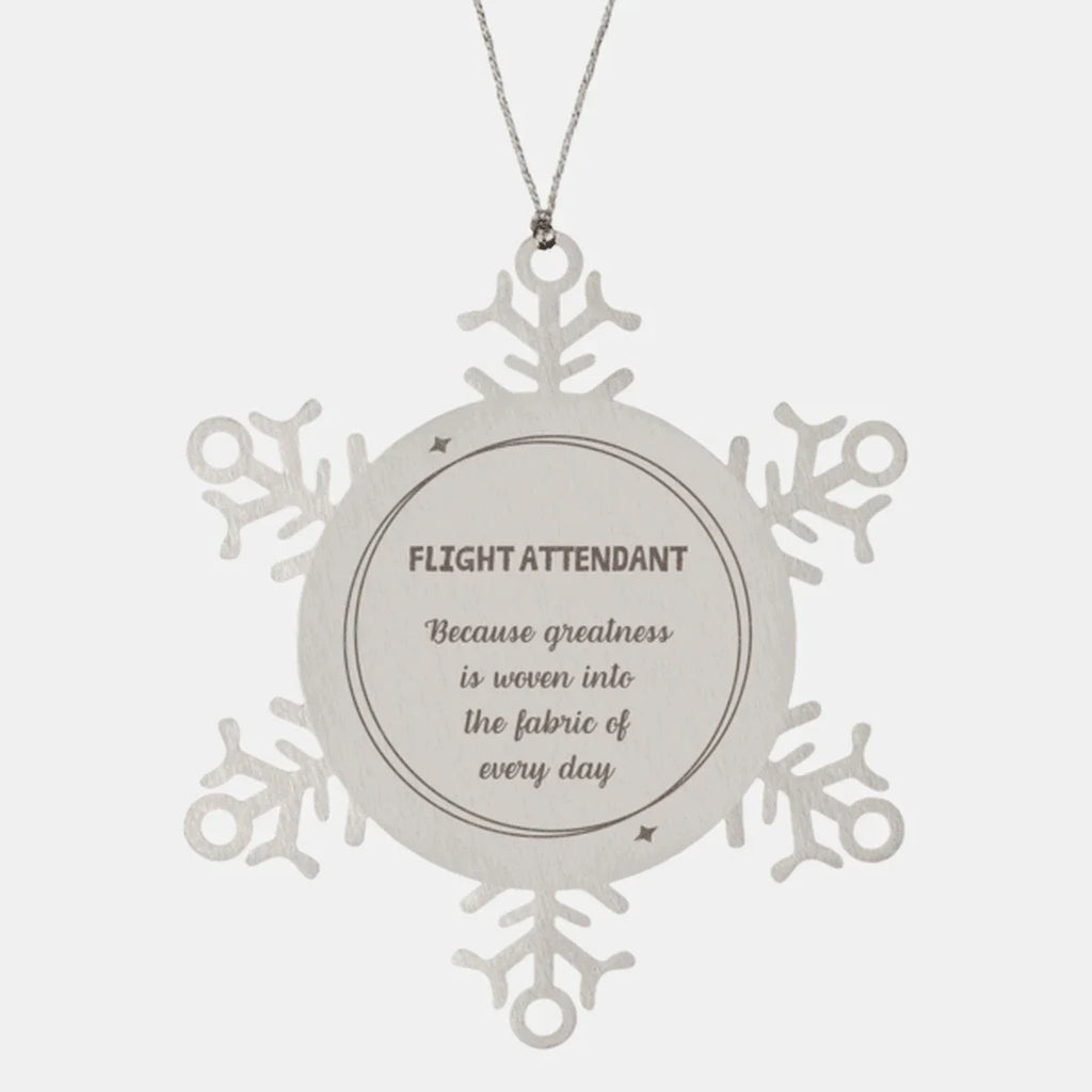 Sarcastic Flight Attendant Snowflake Ornament Gifts, Christmas Holiday Gifts for Flight Attendant Ornament, Flight Attendant: Because greatness is woven into the fabric
