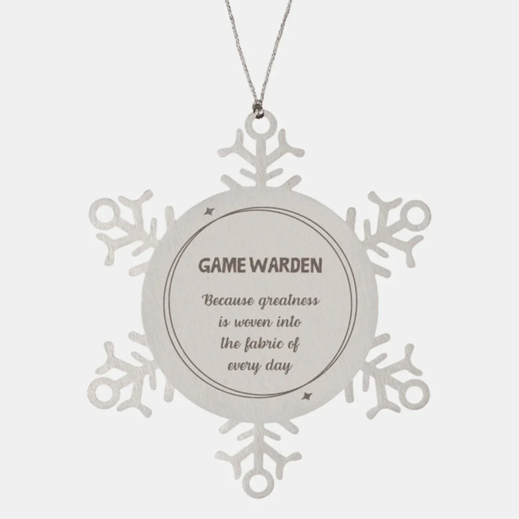 Sarcastic Game Warden Snowflake Ornament Gifts, Christmas Holiday Gifts for Game Warden Ornament, Game Warden: Because greatness is woven into the fabric
