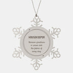 Sarcastic Housekeeper Snowflake Ornament Gifts, Christmas Holiday Gifts for Housekeeper Ornament, Housekeeper: Because greatness is woven into the fabric