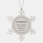 Sarcastic Psychologist Snowflake Ornament Gifts, Christmas Holiday Gifts for Psychologist Ornament, Psychologist: Because greatness is woven into the fabric