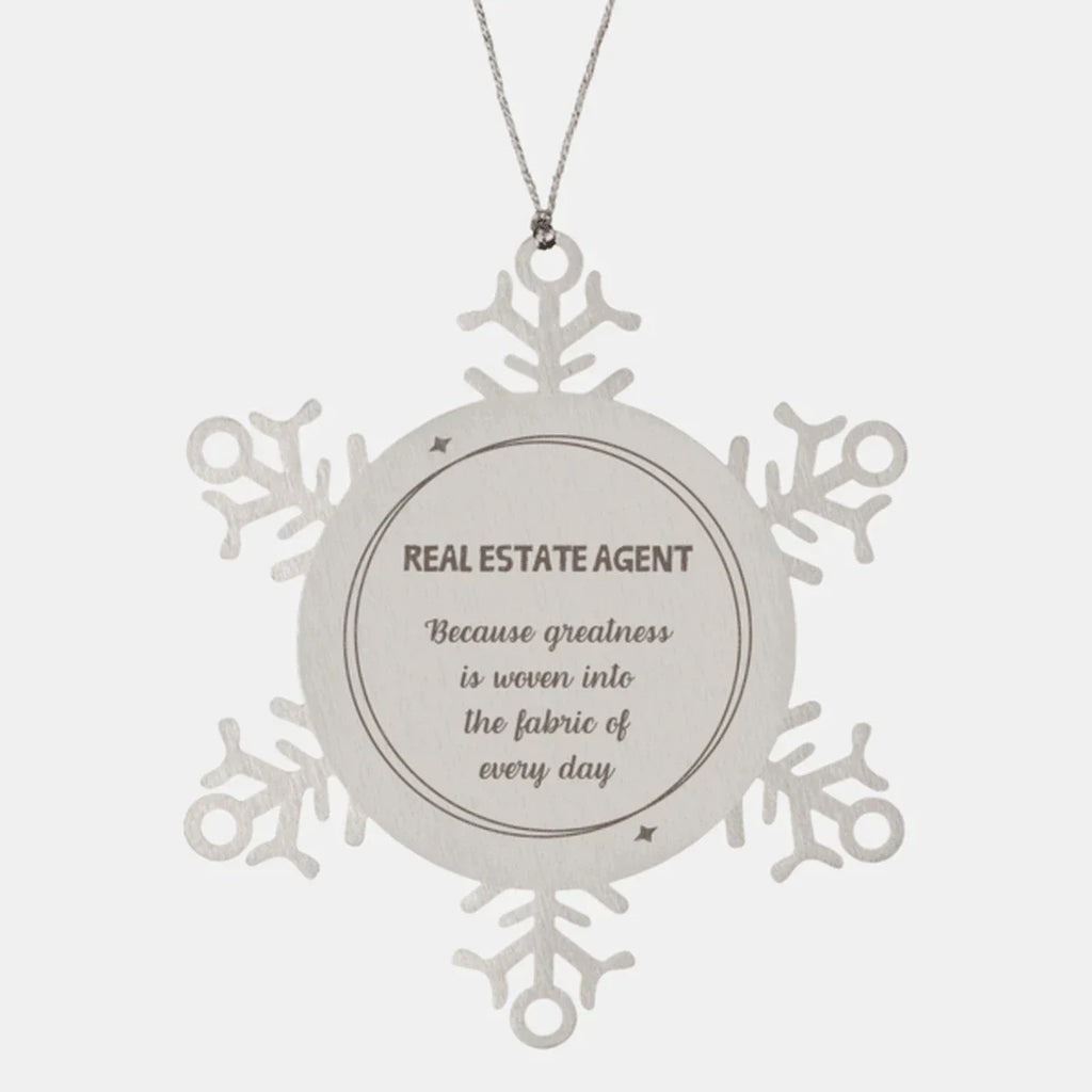 Sarcastic Real Estate Agent Snowflake Ornament Gifts, Christmas Holiday Gifts for Real Estate Agent Ornament, Real Estate Agent: Because greatness is woven into the fabric