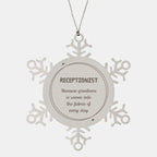 Sarcastic Receptionist Snowflake Ornament Gifts, Christmas Holiday Gifts for Receptionist Ornament, Receptionist: Because greatness is woven into the fabric