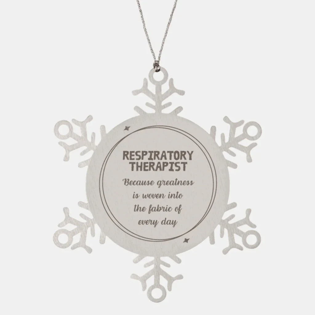 Sarcastic Respiratory Therapist Snowflake Ornament Gifts, Christmas Holiday Gifts for Respiratory Therapist Ornament, Respiratory Therapist: Because greatness is woven into the fabric