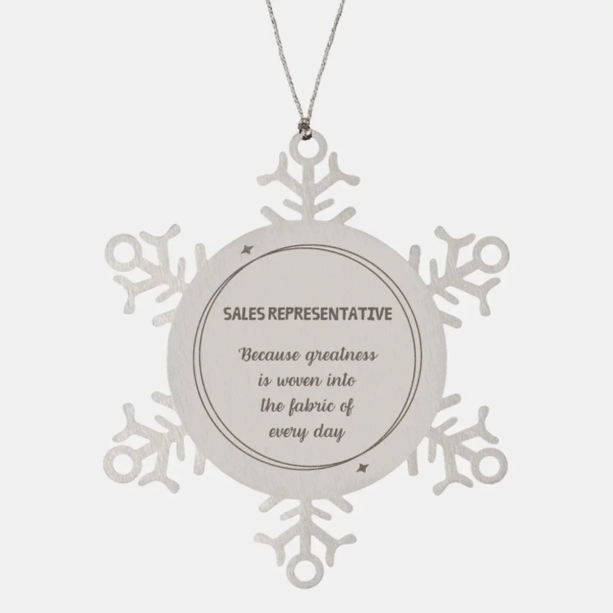 Sarcastic Sales Representative Snowflake Ornament Gifts, Christmas Holiday Gifts for Sales Representative Ornament, Sales Representative: Because greatness is woven into the fabric