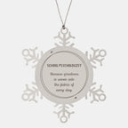 Sarcastic School Psychologist Snowflake Ornament Gifts, Christmas Holiday Gifts for School Psychologist Ornament, School Psychologist: Because greatness is woven into the fabric