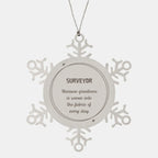 Sarcastic Surveyor Snowflake Ornament Gifts, Christmas Holiday Gifts for Surveyor Ornament, Surveyor: Because greatness is woven into the fabric