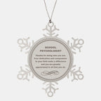 School Psychologist Snowflake Ornament - Thanks for being who you are - Birthday Christmas Jewelry Gifts Coworkers Colleague Boss