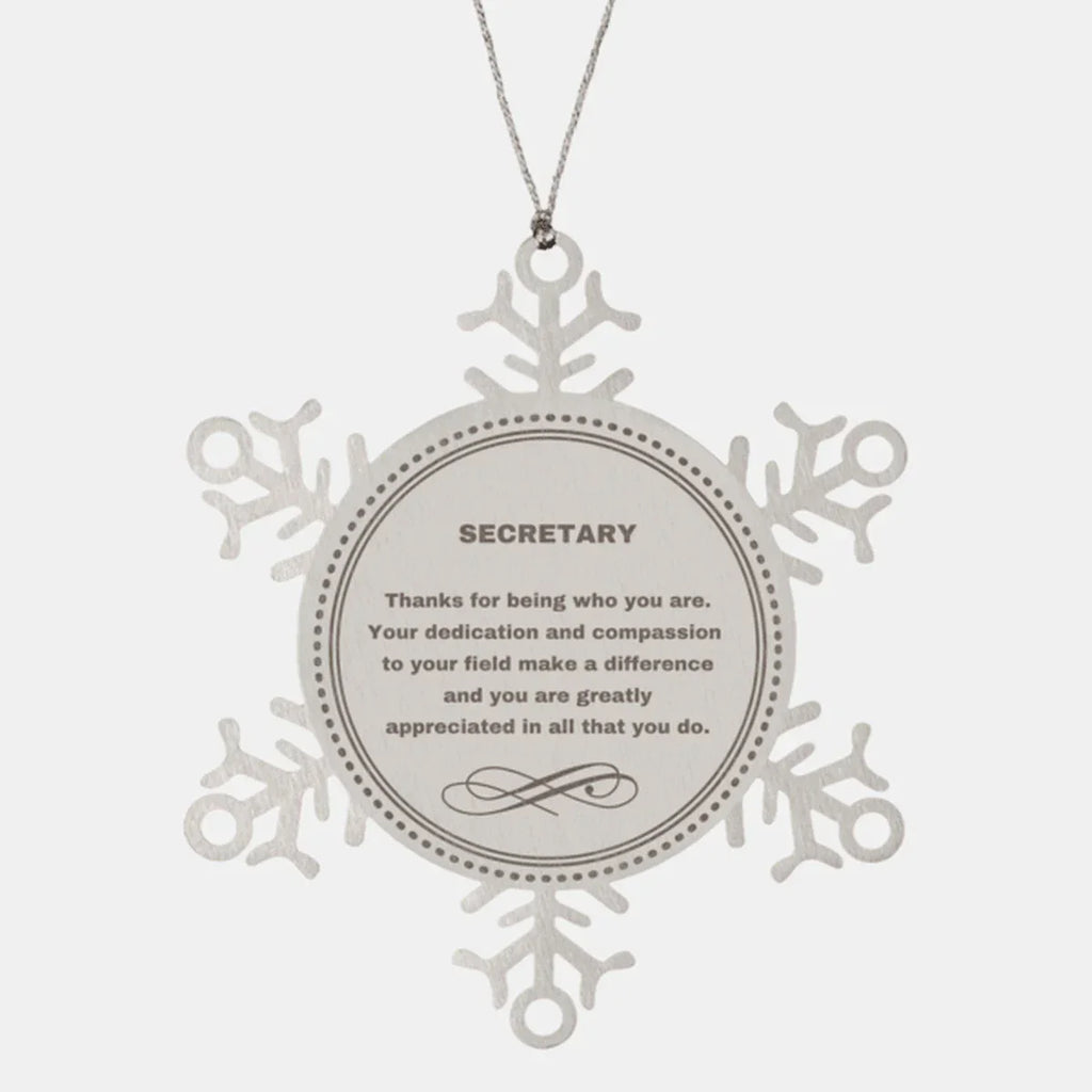 Secretary Snowflake Ornament - Thanks for being who you are - Birthday Christmas Jewelry Gifts Coworkers Colleague Boss