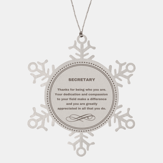 Secretary Snowflake Ornament - Thanks for being who you are - Birthday Christmas Jewelry Gifts Coworkers Colleague Boss - Mallard Moon Gift Shop